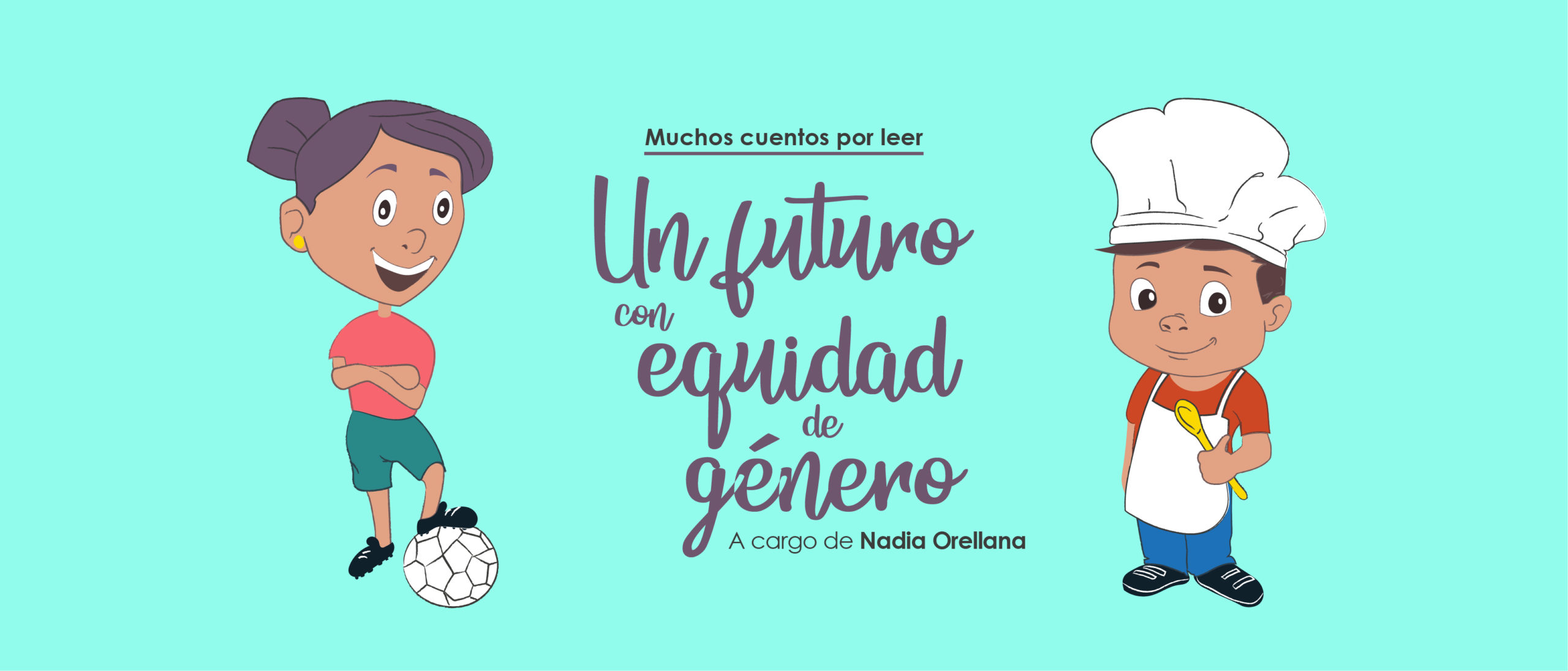 Muchos cuentos por leer: “Un futuro con equidad de género” - CCE Tegucigalpa